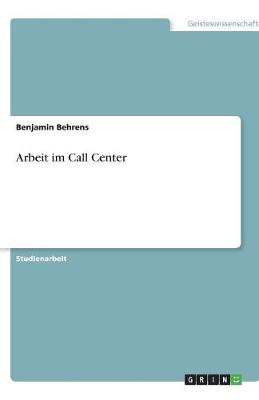 Arbeit Im Call Center (Paperback)