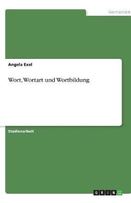 Wort, Wortart Und Wortbildung (Paperback)