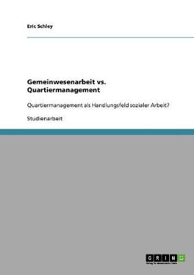 Gemeinwesenarbeit vs. Quartiermanagement (Paperback)