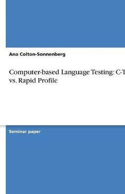Computer-Based Language Testing: C-Test vs. Rapid Profile (Paperback)