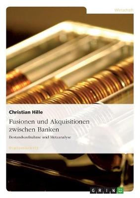 Fusionen Und Akquisitionen Zwischen Banken (Paperback)