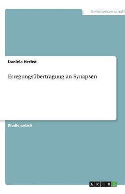 Erregungsubertragung an Synapsen (Paperback)