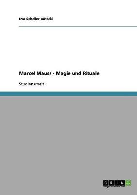 Marcel Mauss - Magie Und Rituale (Paperback)