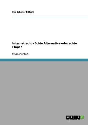 Internetradio - Echte Alternative Oder Echte Flops? (Paperback)