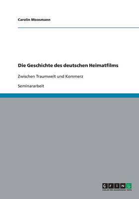 Die Geschichte Des Deutschen Heimatfilms (Paperback)