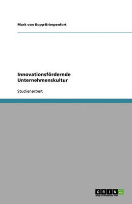 Innovationsf rdernde Unternehmenskultur (Paperback)