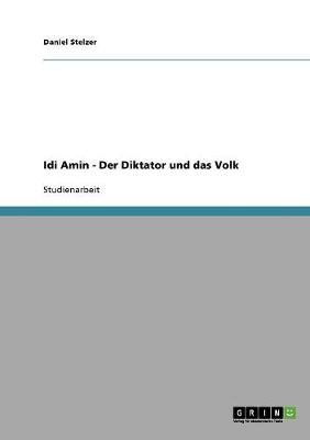 IDI Amin. Der Diktator Und Das Volk (Paperback)