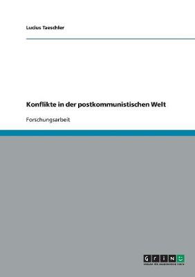 Konflikte in Der Postkommunistischen Welt (Paperback)