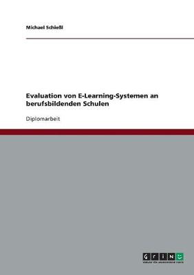 Evaluation Von E-Learning-Systemen an Berufsbildenden Schulen (Paperback)