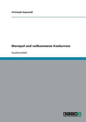 Monopol Und Vollkommene Konkurrenz (Paperback)