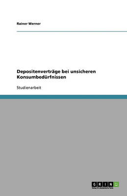 Depositenvertrage Bei Unsicheren Konsumbedurfnissen (Paperback)