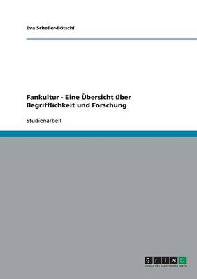 Fankultur. Eine Ubersicht Uber Begrifflichkeit Und Forschung (Paperback)