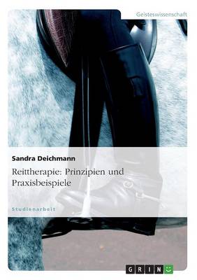 Reittherapie: Prinzipien Und Praxisbeispiele (Paperback)