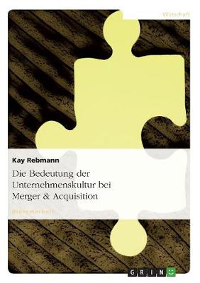 Die Bedeutung Der Unternehmenskultur Bei Merger & Acquisition (Paperback)