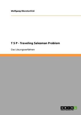 T S P - Traveling Salesman Problem (Paperback)