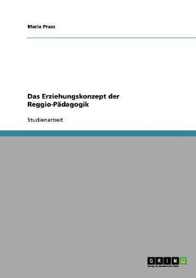 Das Erziehungskonzept Der Reggio-Padagogik (Paperback)