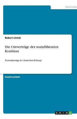 Die Ostvertrage Der Sozialliberalen Koalition (Paperback)