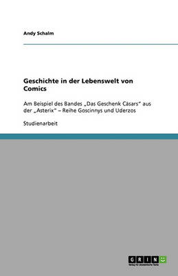 Geschichte in Der Lebenswelt Von Comics (Paperback)