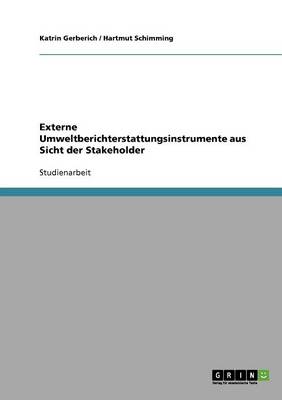Externe Umweltberichterstattungsinstrumente Aus Sicht Der Stakeholder (Paperback)