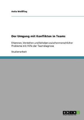 Der Umgang Mit Konflikten in Teams (Paperback)