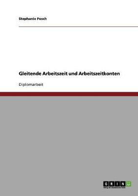 Gleitende Arbeitszeit Und Arbeitszeitkonten (Paperback)