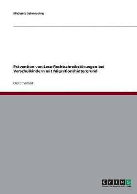 PRaVention Von Lese-Rechtschreibstoerungen Bei Vorschulkindern Mit Migrationshintergrund (Paperback)