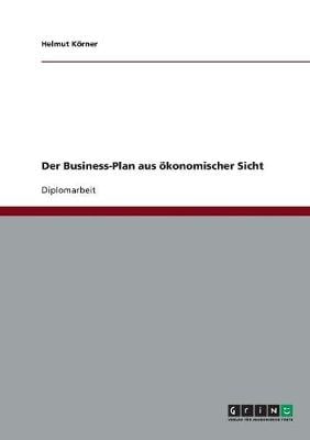 Der Business-Plan Aus Okonomischer Sicht (Paperback)