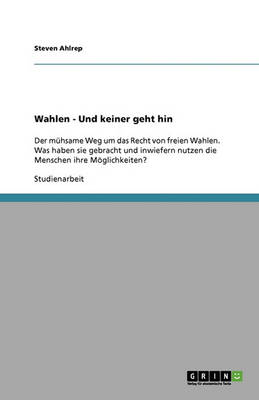 Wahlen - Und Keiner Geht Hin (Paperback)