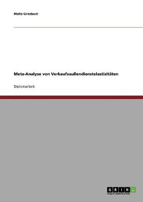 Meta-Analyse Von Verkaufsau�endienstelastizit�ten (Paperback)