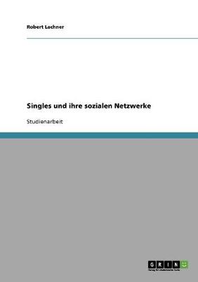 Singles Und Ihre Sozialen Netzwerke (Paperback)