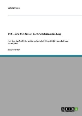 Volkshochschule (Vhs). Eine Institution Der Erwachsenenbildung (Paperback)