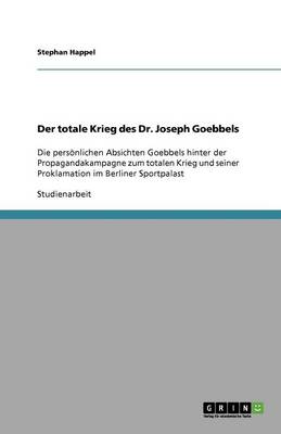 Der Totale Krieg Des Dr. Joseph Goebbels (Paperback)