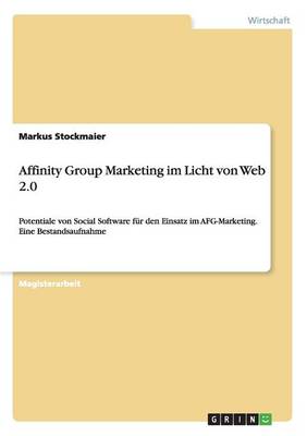 Affinity Group Marketing Im Licht Von Web 2.0 (Paperback)