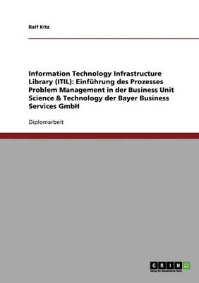 Einfuhrung Des Prozesses Problem Management in Der Business Unit Science & Technology Der Bayer Business Services Gmbh (Paperback)