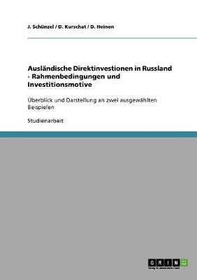 Auslandische Direktinvestionen in Russland - Rahmenbedingungen Und Investitionsmotive (Paperback)