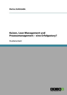 Kaizen, Lean Management Und Prozessmanagement. Eine Erfolgsstory? (Paperback)