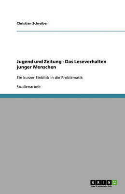 Jugend Und Zeitung - Das Leseverhalten Junger Menschen (Paperback)
