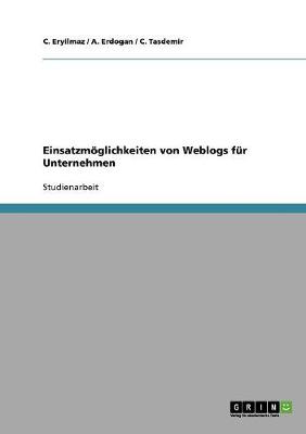 Einsatzmoglichkeiten Von Weblogs Fur Unternehmen (Paperback)