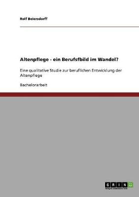 Das Berufsbild Der Altenpflege (Paperback)