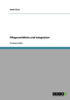 Pflegeverh ltnis Und Integration (Paperback)