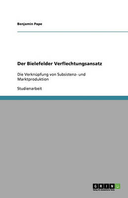 Der Bielefelder Verflechtungsansatz (Paperback)