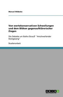 Von Wertekonservativen Schwellungen Und Dem Bloken Gegenaufklarerischer Ziegen (Paperback)