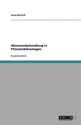 Abwasserbehandlung in Pflanzenklaranlagen (Paperback)