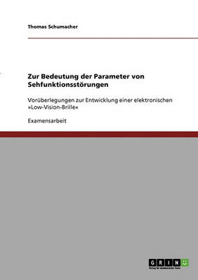 Zur Bedeutung Der Parameter Von Sehfunktionsst rungen (Paperback)