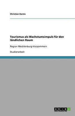 Tourismus ALS Wachstumsimpuls Fur Den Landlichen Raum (Paperback)
