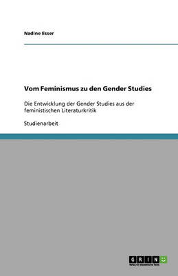 Vom Feminismus Zu Den Gender Studies (Paperback)