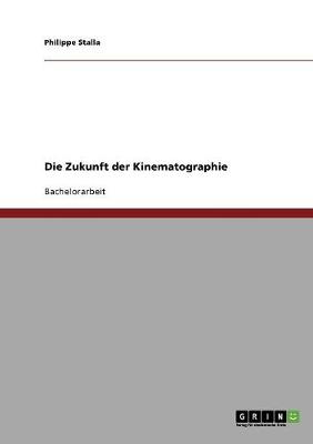 Die Zukunft Der Kinematographie (Paperback)