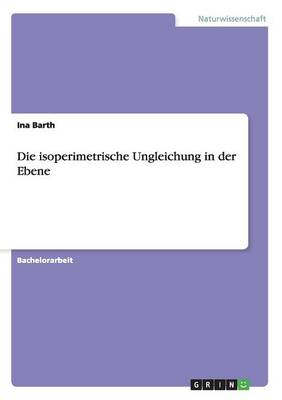 Die Isoperimetrische Ungleichung in Der Ebene (Paperback)