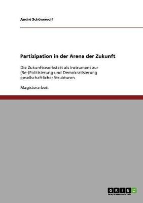 Partizipation in Der Arena Der Zukunft (Paperback)