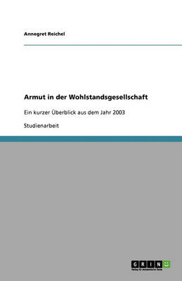 Armut in Der Wohlstandsgesellschaft (Paperback)